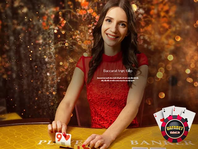 Hướng dẫn chơi Baccarat dafabet chi tiết từ A-Z